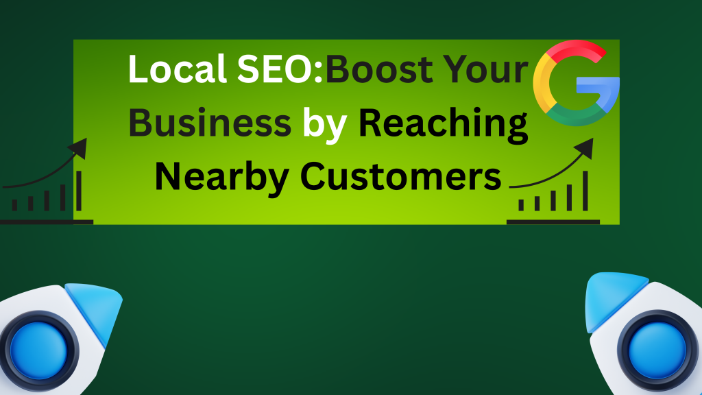 Local SEO tips to boost your business by reaching nearby customers with Google search optimization."